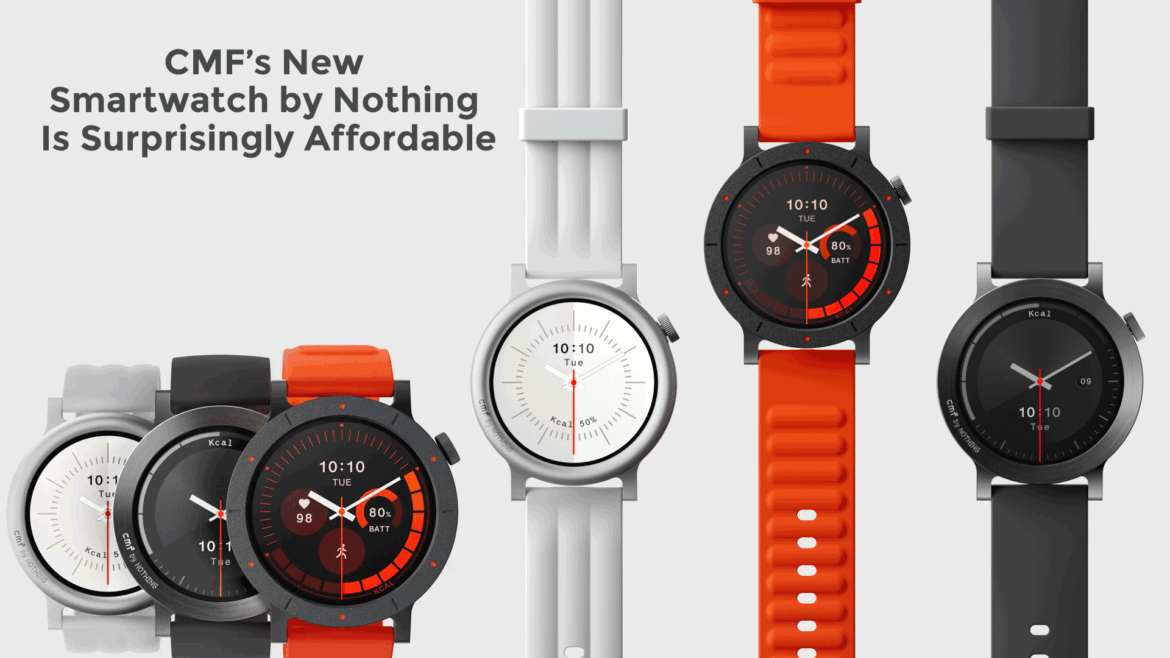 CMF’s New Smartwatch by Nothing Is Surprisingly Affordable